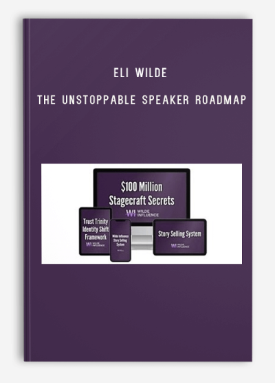 Eli Wilde – The Unstoppable Speaker Roadmap