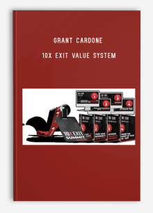 Grant Cardone – 10X Exit Value System