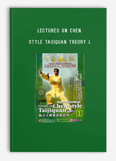 LECTURES ON CHEN STYLE TAIJIQUAN TREORY l