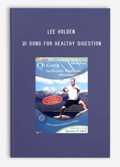 LEE HOLDEN – QI GONG FOR HEALTHY DIGESTION