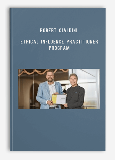 Robert Cialdini – Ethical Influence Practitioner Program