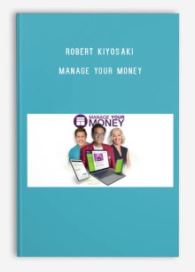 Robert Kiyosaki – Manage Your Money