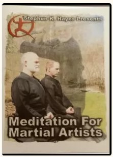 STEPHEN K. HAYES – MEDITATION FOR MARTIAL ARTISTS