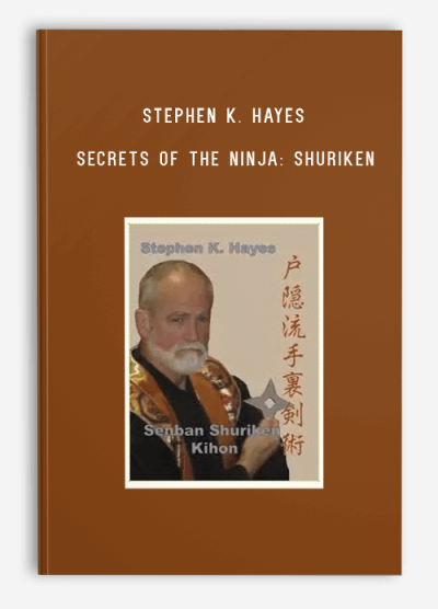 STEPHEN K. HAYES – SECRETS OF THE NINJA SHURIKEN