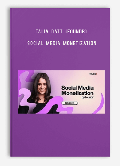 Talia Datt (Foundr) – Social Media Monetization