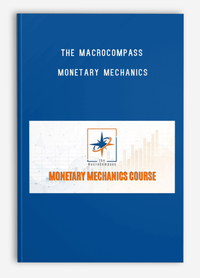 The Macrocompass – Monetary Mechanics