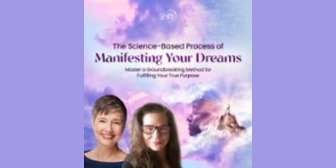 The Science-Based Process of Manifesting Your Dreams