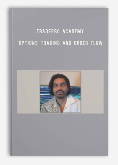 TradePro Academy – Options Trading and Order Flow