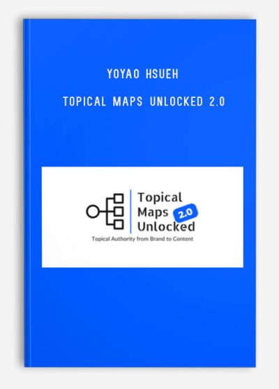 Yoyao Hsueh – Topical Maps Unlocked 2.0