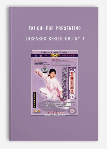 TAI CHI FOR PRESENTING DISEASES SERIES DVD Nº 1