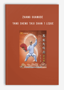 ZHANG GUANGDE YANG SHENG TAIJI SHAN 1 LEQUE